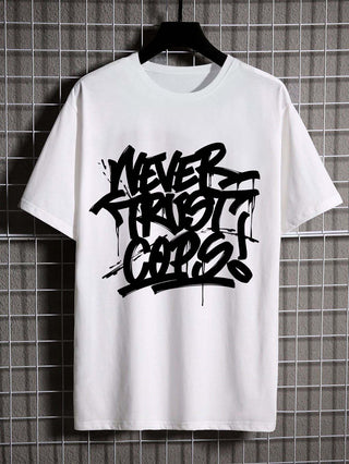 T-SHIRT NEVER TRUST COPS