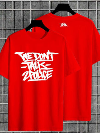 T-SHIRT WE DONT TALK 2 POLICE