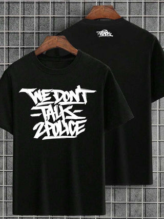 T-SHIRT WE DONT TALK 2 POLICE