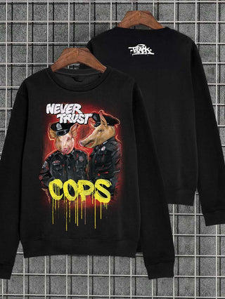 CREWNECK NEVER TRUST COPS BY TRACK